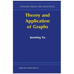 Theory and Application of Graphs, Fachbücher von Junming Xu