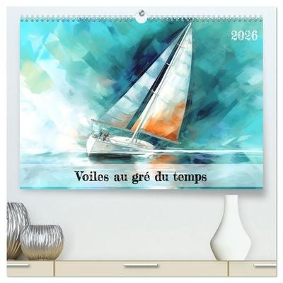Voiles au gré du temps (Calendrier mural 2026 DIN A2 vertical) calendrier de bureau