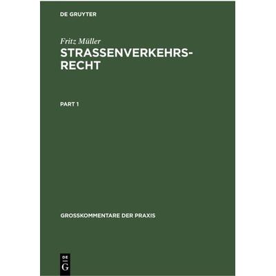 Straßenverkehrsrecht, Gebundene Ausgabe von Fritz Müller, De Gruyter, 978-3-11-230119-7