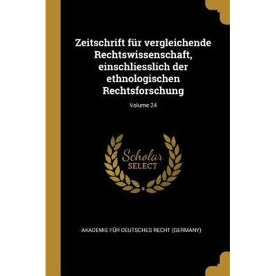 Zeitschrift Für Vergleichende Rechtswissenschaft, Einschliesslich Der Ethnologischen Rechtsforschung; Volume 24, Taschenbuch von , Creative Media
