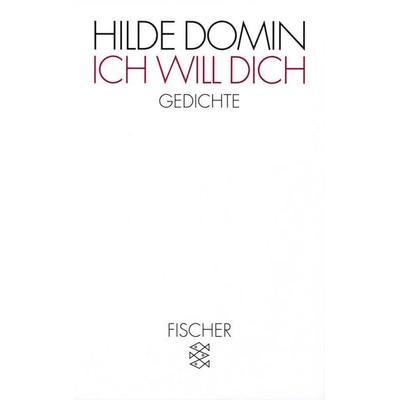 Ich will dich, Taschenbuch von Hilde Domin, Fischer Taschenbuch Verlag