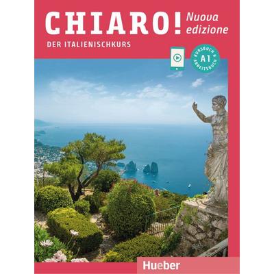 Chiaro! A1 - Nuova edizione/ Kurs- und Arbeitsbuch mit Audios und Videos online, Sonstige von Giulia de Savorgnani,Beatrice Bergero, Hueber