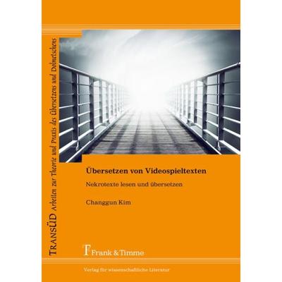 Übersetzen von Videospieltexten, Taschenbuch von Changgun Kim, Frank & Timme, 978-3-7329-0379-5