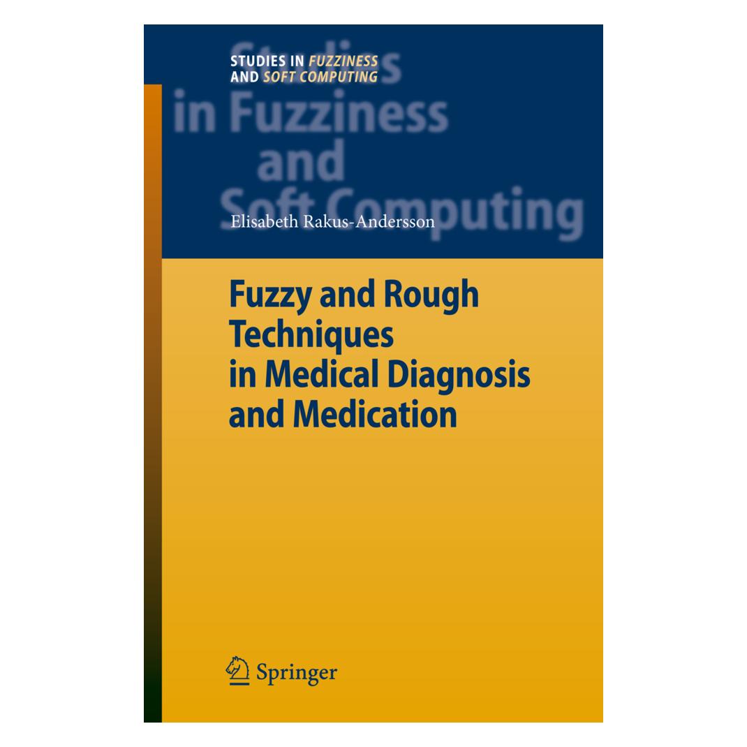 Springer Fuzzy and Rough Techniques in Medical Diagnosis and Medication (Englisch, Softcover, Elisabeth Rakus-Andersson) (55373373)