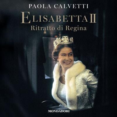 Elisabetta II - Paola Calvetti, Audio, 9788852157592