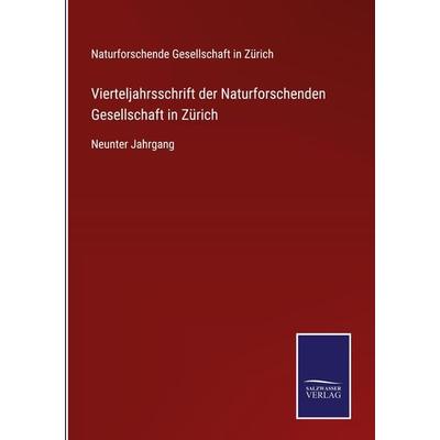 Vierteljahrsschrift der Naturforschenden Gesellschaft in Zürich, Gebundene Ausgabe von Naturforschende Gesellschaft In Zürich, Outlook,