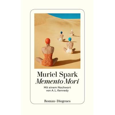 Memento Mori, Gebundene Ausgabe von Muriel Spark, Diogenes Verlag AG, 978-3-257-07004-0