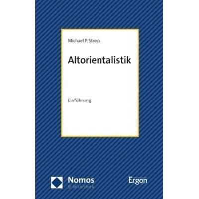 Altorientalistik, Taschenbuch von Michael P. Streck, Nomos, 978-3-8487-8197-3