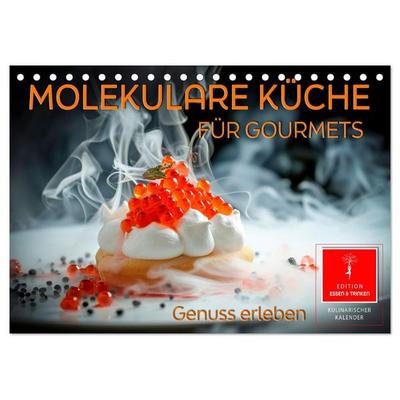 Molekulare Küche für Gourmets - Genuss erleben (Tischkalender 2027 DIN A5 quer), CALVENDO Monatskalender