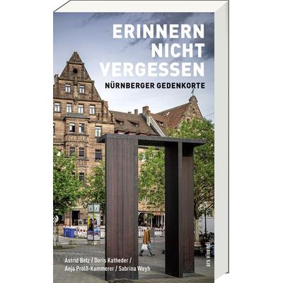 Erinnern nicht vergessen, Taschenbuch von Doris Katheder,Astrid Betz,Anja Prölss-Kammerer,Sabrina Weyh, Ars Vivendi