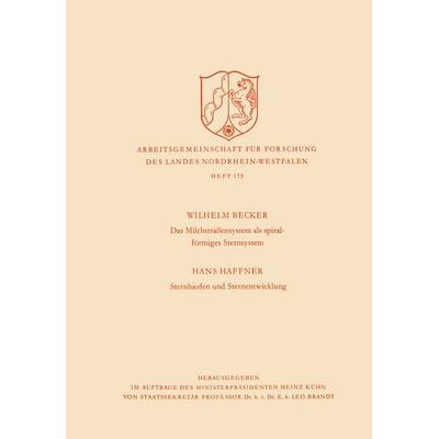 Das Milchstrasßensystem als spiralförmiges Sternsystem / Sternhaufen und Sternentwicklung, Taschenbuch von Wilhelm Becker, VS Verlag für