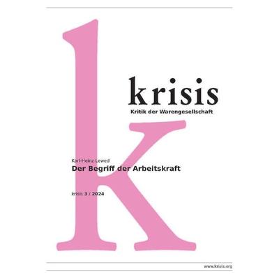 Der Begriff der Arbeitskraft - krisis 3/2024, Taschenbuch von Karl-Heinz Lewed, Epubli, 978-3-8187-1745-2