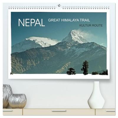 NEPAL GREAT HIMALAYA TRAIL - KULTUR ROUTE (hochwertiger Premium Wandkalender 2027 DIN A2 quer), Kunstdruck in Hochglanz