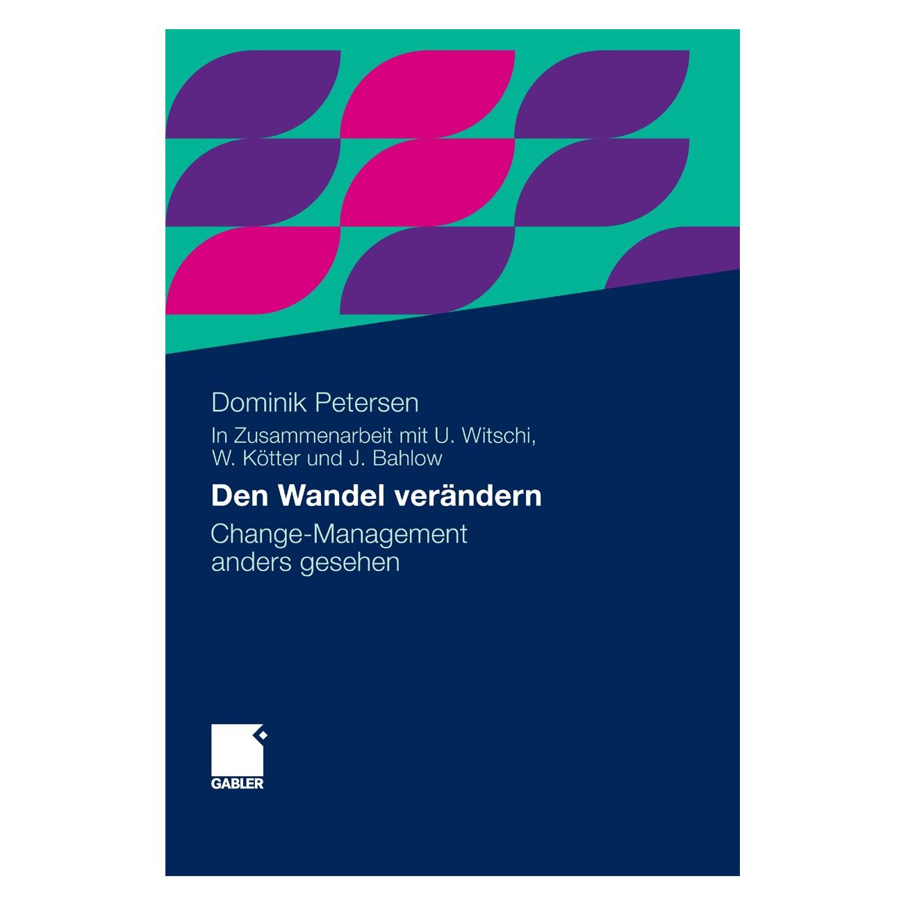 Gabler Den Wandel verändern (Deutsch, Hardcover, Dominik Petersen) (9783834926722)