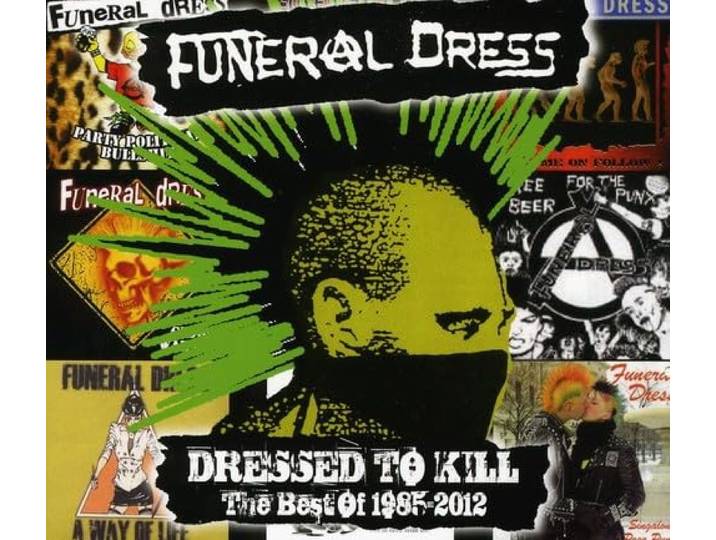 Funeral Dress - Dressed To Kill, Best Of 1985-2012