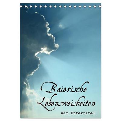 Baierische Lebensweisheiten mit Untertitel (Tischkalender 2027 DIN A5 hoch), CALVENDO Monatskalender