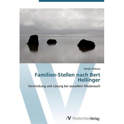 Familien-Stellen nach Bert Hellinger, Taschenbuch von Marijke Malessa, AV Akademikerverlag, 978-3-639-45484-0