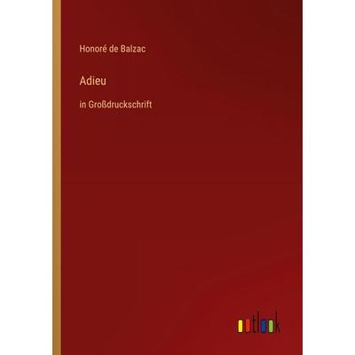 Adieu, Taschenbuch von Honore de Balzac, Outlook, 978-3-368-48058-5