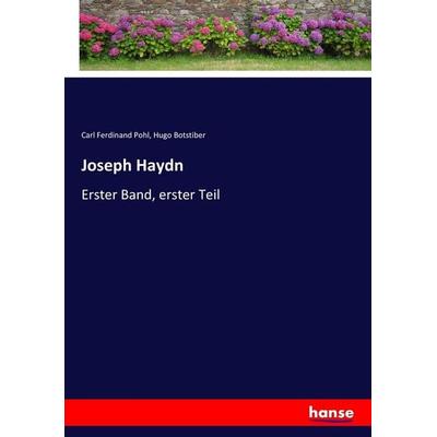 Joseph Haydn, Taschenbuch von Carl Ferdinand Pohl,Hugo Botstiber, Hansebooks, 978-3-7446-8086-8