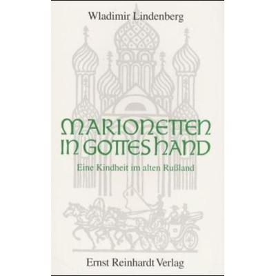 Marionetten in Gottes Hand, Taschenbuch von Wladimir Lindenberg, Ernst Reinhardt Verlag, 978-3-497-01530-6