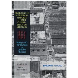 Die Anwendung der Chinesischen Meridianlehre in der Praxis, Fachbücher von Ju-Yi Wang, Jason Robertson