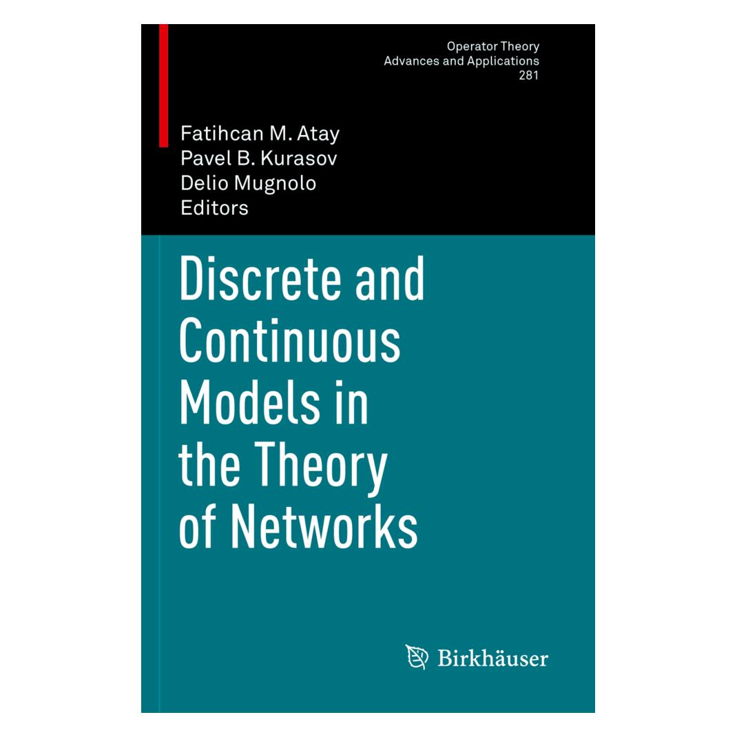 Springer Discrete and Continuous Models in the Theory of Networks (Englisch, Softcover, Delio, Delio Mugnolo, Herausgeber: B Kurasov, Herausgeber: Fatihcan M. Atay, Pavel B. Kurasov, Pavel/Mugnolo) (56204236)