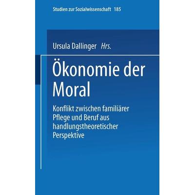 Ökonomie der Moral, Taschenbuch von Ursula Dallinger, VS Verlag für Sozialwissenschaften, 978-3-531-13032-3