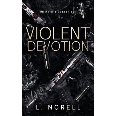 Violent Devotion, Taschenbuch von L. Norell, Paul Wallis Books