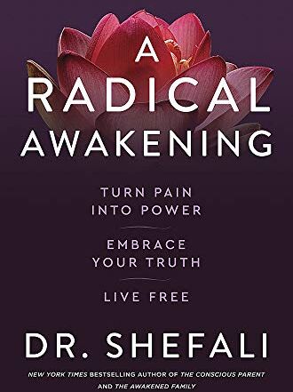 Tsabary, Dr. Shefali - A Radical Awakening: Turn Pain into Power, Embrace Your Truth, Live Free - Preis vom 10.10.2026 11:48:34 h
