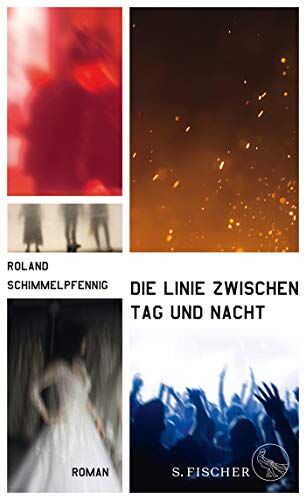 Roland Schimmelpfennig - Die Linie zwischen Tag und Nacht: Roman - Preis vom 15.10.2026 23:06:25 h