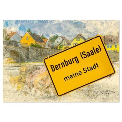 Bernburg meine Stadt (Wandkalender 2027 DIN A2 quer), CALVENDO Monatskalender
