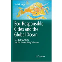 Eco-Responsible Cities and the Global Ocean, Fachbücher von Voula P. Mega