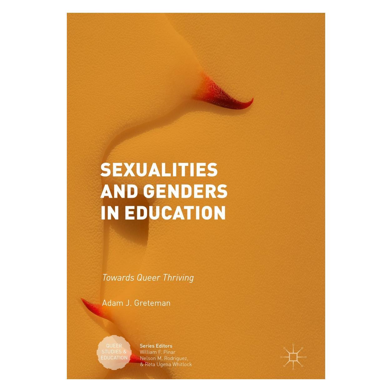 Springer Greteman:Sexualities and Genders in Edu (Englisch, Hardcover, Adam J. Greteman) (9783319711287)
