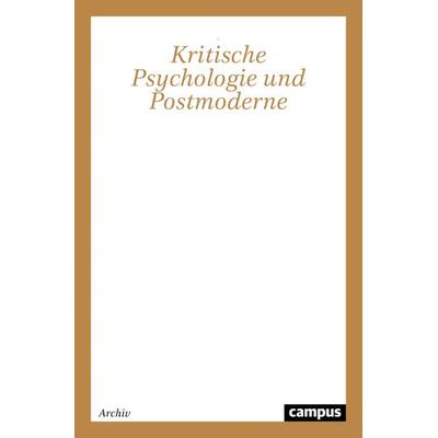 Kritische Psychologie und Postmoderne, Taschenbuch von Martin J. Jandl, Campus, 978-3-593-36354-7
