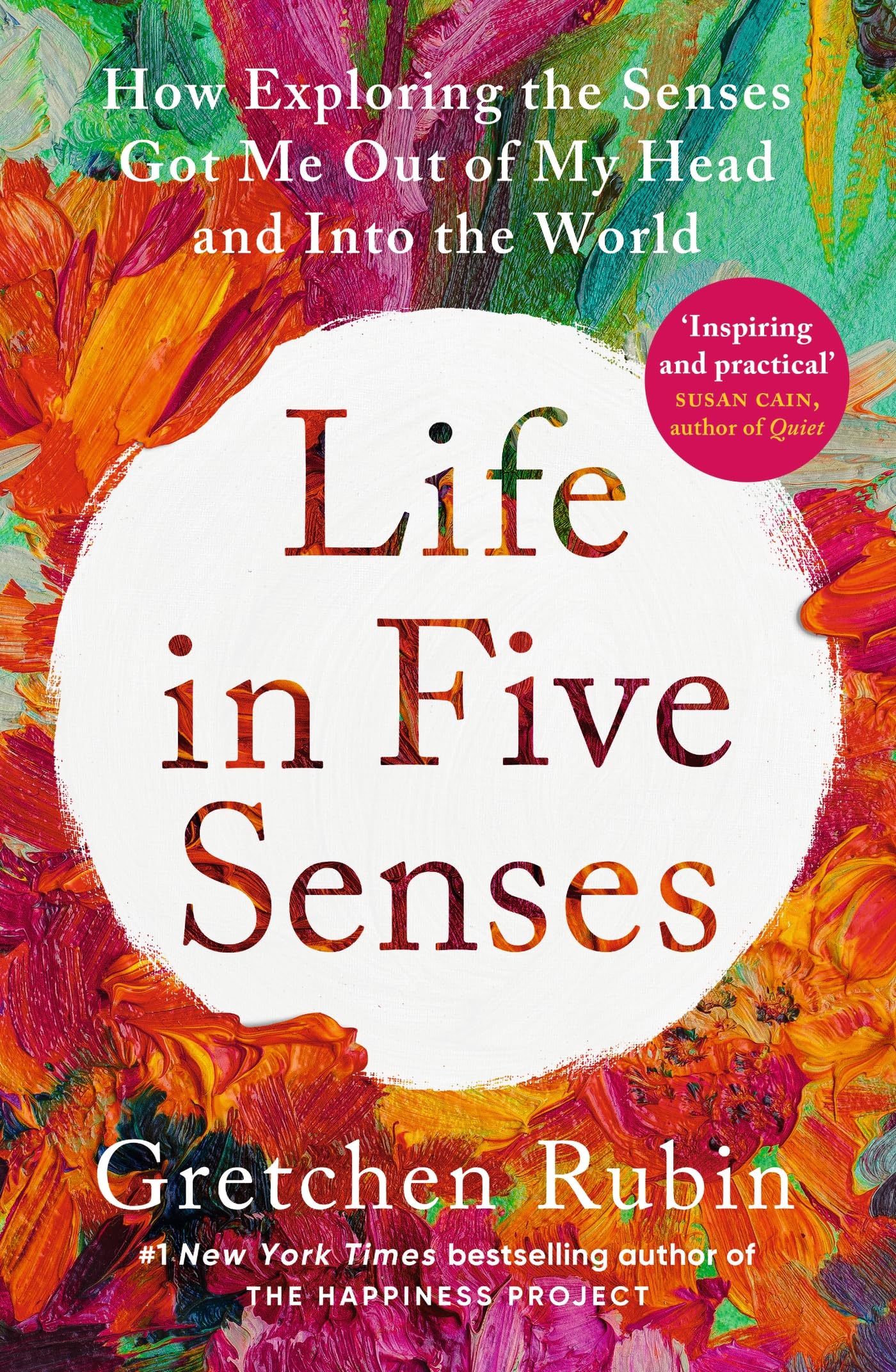 Gretchen Rubin - Life in Five Senses: How Exploring the Senses Got Me Out of My Head and Into the World - Preis vom 12.10.2026 11:37:12 h
