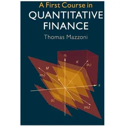 A First Course in Quantitative Finance, Fachbücher von Thomas Mazzoni