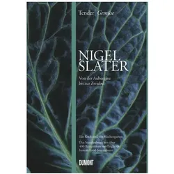 Tender. Gemüse, Ratgeber von Nigel Slater