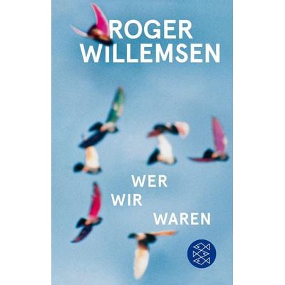 Wer wir waren, Gebundene Ausgabe von Roger Willemsen, Fischer Taschenbuch Verlag, 978-3-596-29842-6