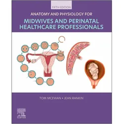 Anatomy and Physiology for Midwives and Perinatal Healthcare Professionals, Fachbücher von Tom McEwan, Jean Rankin