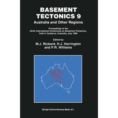 Basement Tectonics 9 - Australia and Other Regions, Gebundene Ausgabe von , Kluwer Academic Publishers Group, 978-0-7923-1559-9