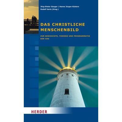 Das christliche Menschenbild, Taschenbuch von , Herder, 978-3-451-30742-3