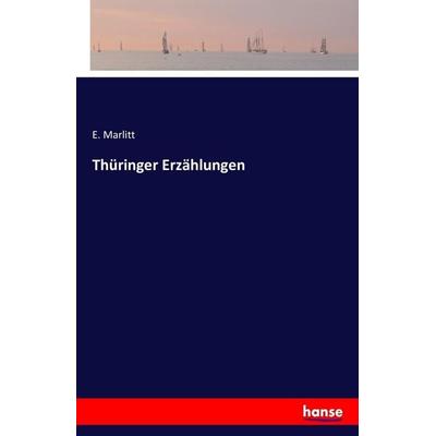 Thüringer Erzählungen, Taschenbuch von E. Marlitt, Hansebooks, 978-3-7411-9097-1