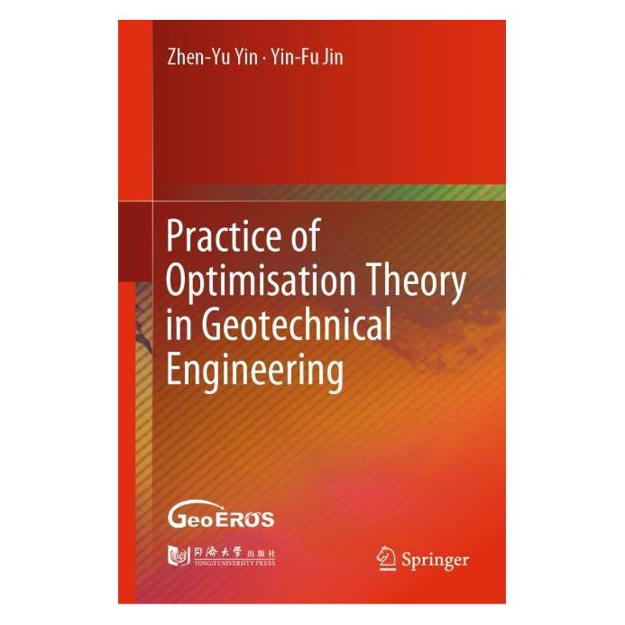 Springer Practice of Optimisation Theory in Geotechnical Engineering (Englisch, Hardcover, Yin-Fu Jin, Zhen-Yu Yin) (71873265)