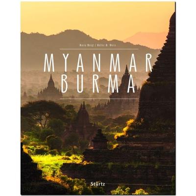 Myanmar - Burma, Gebundene Ausgabe von Walter M. Weiss, Stürtz, 978-3-8003-4819-0