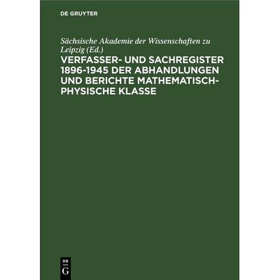 Sächsische Akademie der Wissenschaften zu Leipzig, Gebundene Ausgabe von , De Gruyter, 978-3-11-256089-1