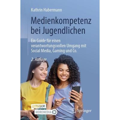 Medienkompetenz bei Jugendlichen, Taschenbuch von Kathrin Habermann, Springer Berlin, 978-3-662-70054-9