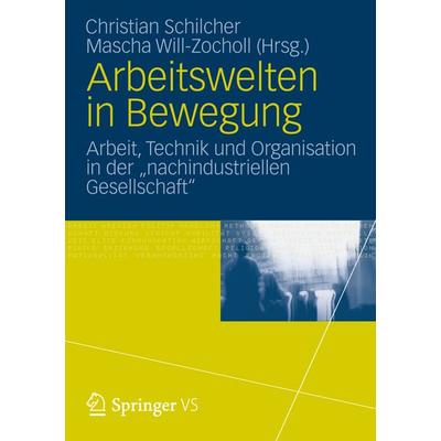 Arbeitswelten in Bewegung, Taschenbuch von , VS Verlag für Sozialwissenschaften, 978-3-531-19209-3