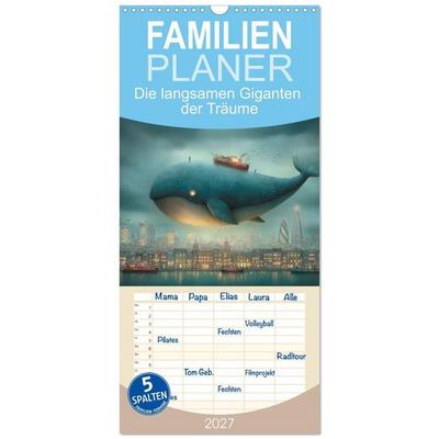 Familienplaner 2027 - Die langsamen Giganten der Träume mit 5 Spalten (Wandkalender, 21 x 45 cm) CALVENDO