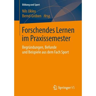 Forschendes Lernen im Praxissemester, Taschenbuch von , Springer Fachmedien Wiesbaden GmbH, 978-3-658-19491-8
