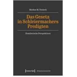 Das Gesetz in Schleiermachers Predigten, Fachbücher von Markus M. Totzeck